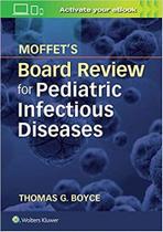 Board review for pediatric infectious disease - LIPPINCOTT/WOLTERS KLUWER HEALTH Board review for pediatric infectious disease - LIPPINCOTT/WOLTERS KLUWER HEALTH