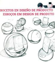 Bocetos En Diseño de Producto (Esboços em Design de Produto)
