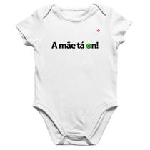 Body Bebê Algodão A mãe tá on! - Foca na Moda Body Bebê Algodão A mãe tá on! - Foca na Moda