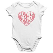 Body Bebê Algodão All We Need Is Love - Foca na Moda