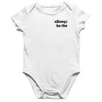 Body Bebê Algodão Be the change - Foca na Moda