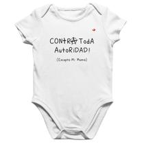 Body Bebê Algodão Contra toda autoridad... excepto mi mamá - Foca na Moda