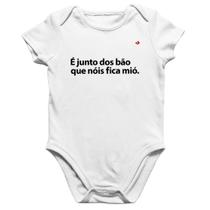 Body Bebê Algodão É junto dos bão que nóis fica mió - Foca na Moda Body Bebê Algodão É junto dos bão que nóis fica mió - Foca na Moda