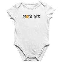 Body Bebê Algodão Hodl me Bitcoin BTC - Foca na Moda