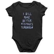 Body Bebê Algodão I will make better mistakes tomorrow - Foca na Moda Body Bebê Algodão I will make better mistakes tomorrow - Foca na Moda