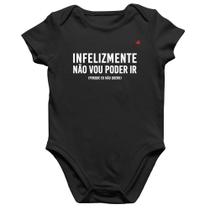 Body Bebê Algodão Infelizmente não vou poder ir - Foca na Moda