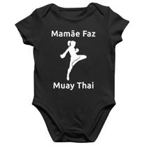 Body Bebê Algodão Mamãe Faz Muay Thai - Foca na Moda