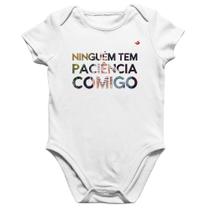 Body Bebê Algodão Ninguém tem paciência comigo - Foca na Moda