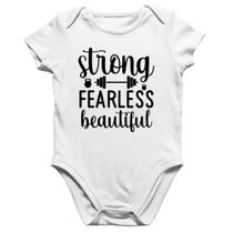 Body Bebê Algodão Strong Fearless Beautiful - Foca na Moda