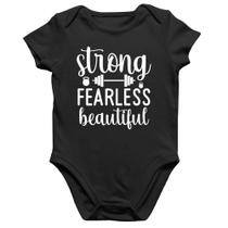 Body Bebê Algodão Strong Fearless Beautiful - Foca na Moda