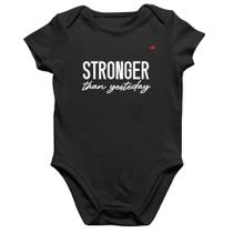 Body Bebê Algodão Stronger than yesterday - Foca na Moda