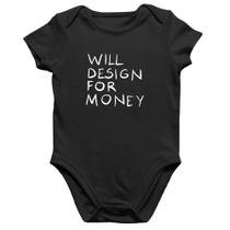 Body Bebê Algodão Will Design for money - Foca na Moda
