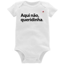 Body Bebê Aqui não queridinha - Foca na Moda