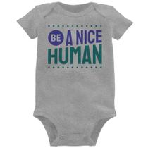Body Bebê Be A Nice Human - Foca na Moda