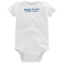 Body Bebê Born to fly - Forced to work - Foca na Moda