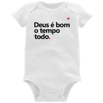 Body Bebê Deus é bom o tempo todo - Foca na Moda