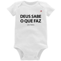 Body Bebê Deus sabe o que faz, eu não - Foca na Moda
