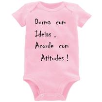 Body Bebê Durma Com Ideias Acorde Com Atitudes - Foca na Moda