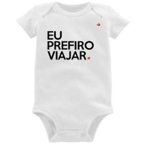 Body Bebê Eu prefiro viajar - Foca na Moda