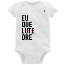 Body Bebê Eu que ore - Foca na Moda