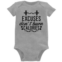 Body Bebê Excuses Do'nt Burn Calories - Foca na Moda