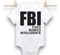 Body Bebe F B I Fofo Bonito Gostoso Inteligente Tematico