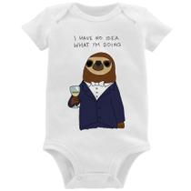 Body Bebê I have no idea what I am doing - Foca na Moda