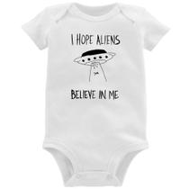 Body Bebê I hope Aliens Believe In Me - Foca na Moda