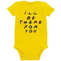 Body Bebê I'll be there for you - Foca na Moda