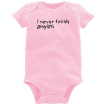 Body Bebê I Never Finish Anything - Foca na Moda