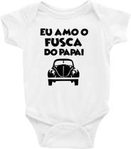 Body Bebê Infantil Eu Amo o Fusca do Papai - TAMANHO G