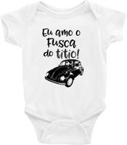 Body Bebê Infantil Eu Amo o Fusca do Titio - TAMANHO G