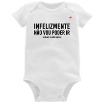 Body Bebê Infelizmente não vou poder ir - Foca na Moda