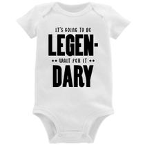 Body Bebê It's going to be Legen... wait for it... Dary - Foca na Moda