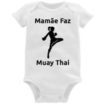 Body Bebê Mamãe Faz Muay Thai - Foca na Moda