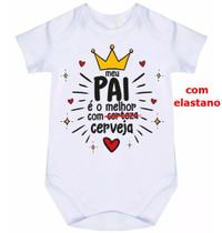 body bebê meu pai é o melhor com cerveja cód 1192