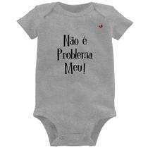 Body Bebê Não é problema meu! - Foca na Moda