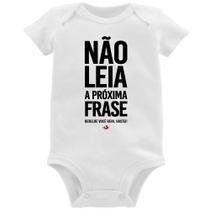 Body Bebê Não leia a próxima frase - Foca na Moda