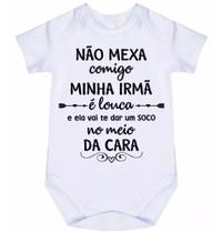 body bebê não mexa comigo minha irmã é louca cód 8019 body bebê não mexa comigo minha irmã é louca cód 8019