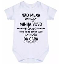 body bebê não mexa comigo minha vovó e louca cód 8020 body bebê não mexa comigo minha vovó e louca cód 8020