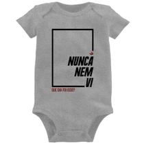 Body Bebê Nunca nem vi, que dia foi isso - Foca na Moda
