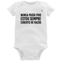 Body Bebê Nunca passo frio, estou sempre coberto de razão - Foca na Moda