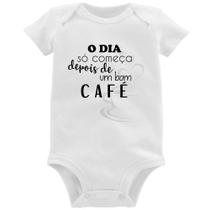 Body Bebê O dia só começa depois de um bom café - Foca na Moda