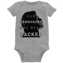 Body Bebê Our Democracy Has Been Hacked - Foca na Moda