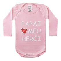 Body Bebe Personalizado Frase Papai Meu Heroi Rosa Manga longa