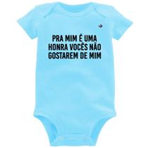 Body Bebê Pra mim é uma honra vocês não gostarem de mim - Foca na Moda