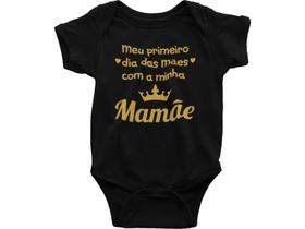 Body Bebê Preto Meu Primeiro Dia das Mães Dourado Mamãe Preta Body Bebê Preto Meu Primeiro Dia das Mães Dourado Mamãe Preta