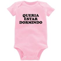 Body Bebê Queria estar dormindo - Foca na Moda