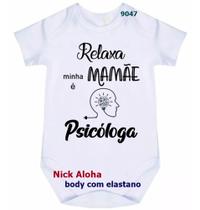 body bebê relaxa minha mamãe é psicóloga cód 9047 body bebê relaxa minha mamãe é psicóloga cód 9047