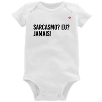 Body Bebê Sarcasmo Eu Jamais! - Foca na Moda